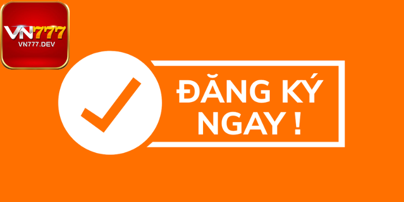 Sau khi đã hiểu rõ các thông tin đăng ký tài khoản VN777 Sau khi đã hiểu rõ các thông tin đăng ký tài khoản VN777