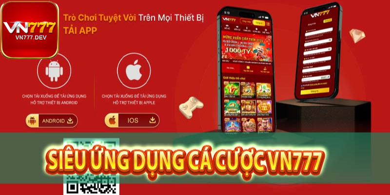 Vì sao nên tải app Vn777? Vì sao nên tải app Vn777?